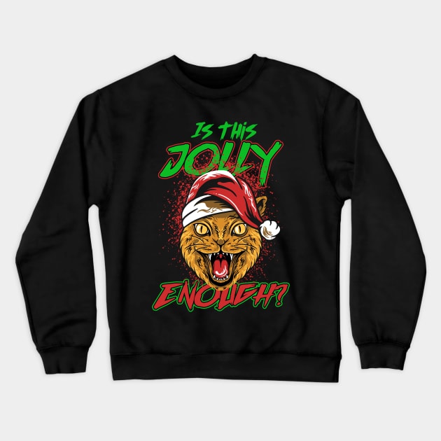 Is This Jolly Enough - Funny Cats Crewneck Sweatshirt by Hip City Merch